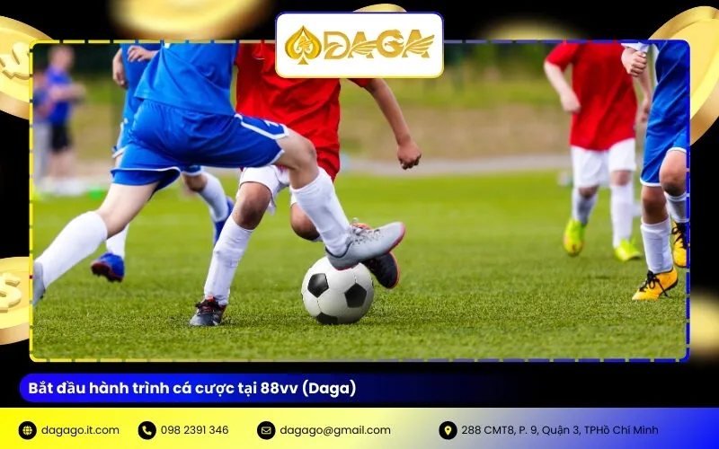 Bắt đầu hành trình cá cược tại 88vv (Daga)