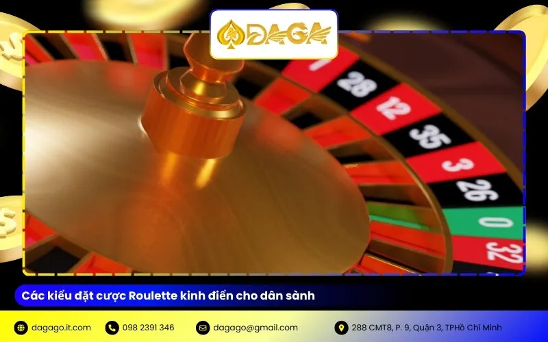 Các kiểu đặt cược Roulette kinh điển cho dân sành