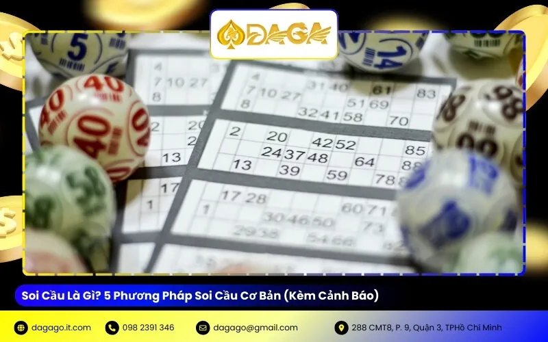 Soi Cầu Là Gì? 5 Phương Pháp Soi Cầu Cơ Bản (Kèm Cảnh Báo)