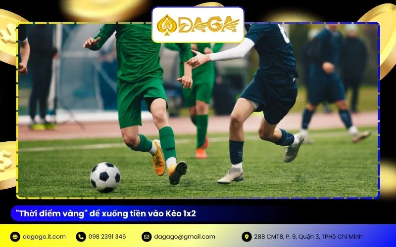 "Thời điểm vàng" để xuống tiền vào Kèo 1x2
